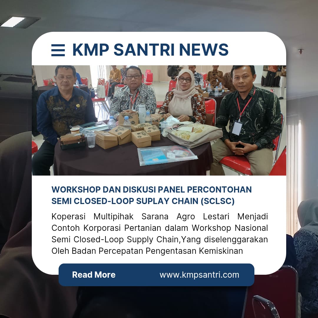 Koperasi Multipihak Sarana Agro Lestari Menjadi Contoh Korporasi Pertanian dalam Workshop Nasional Semi Closed-Loop Supply Chain
